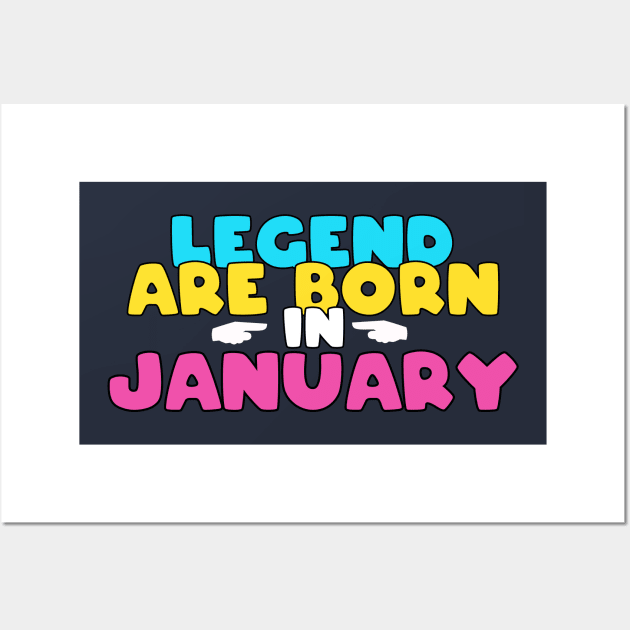 Legend are born in january Wall Art by AlfinStudio